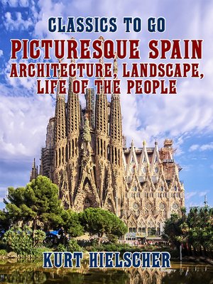 cover image of Picturesque Spain Architecture, Landscape, Life of the People